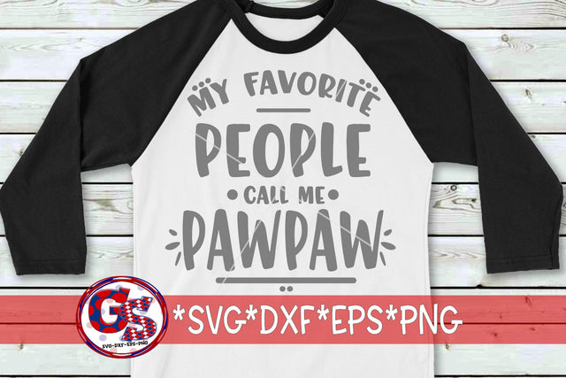 My Favorite People Call Me Pawpaw SVG DXF EPS PNG SVG Greedy Stitches 