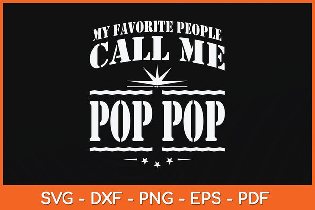 My Favorite People Call Me Pop Pop Fathers Day Svg Cutting File SVG Helal 
