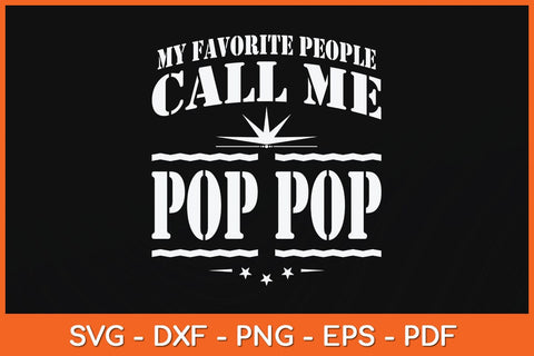 My Favorite People Call Me Pop Pop Fathers Day Svg Cutting File SVG Helal 