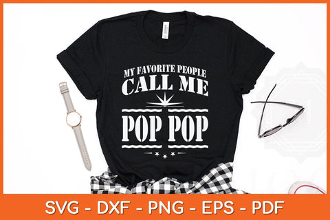 My Favorite People Call Me Pop Pop Fathers Day Svg Cutting File SVG Helal 