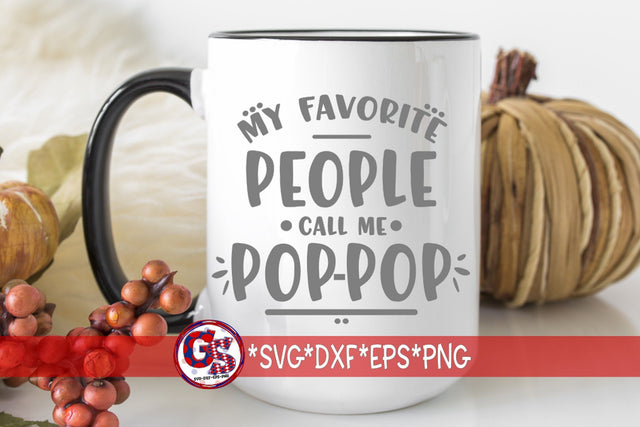 My Favorite People Call Me Pop Pop SVG DXF EPS PNG SVG Greedy Stitches 