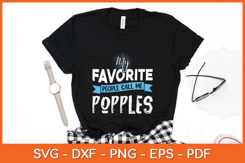 My Favorite People Call Me Popples Fathers Day Svg Png Dxf Digital Cutting File SVG Helal 