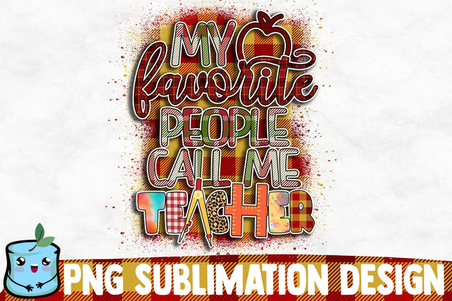 My Favorite People Call Me Teacher Sublimation Design Sublimation MintyMarshmallows 