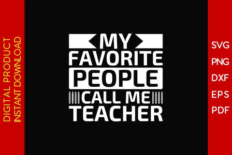 My Favorite People Call Me Teacher SVG PNG PDF Cut File SVG Creativedesigntee 