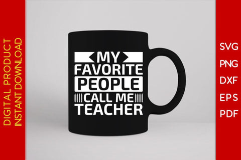 My Favorite People Call Me Teacher SVG PNG PDF Cut File SVG Creativedesigntee 