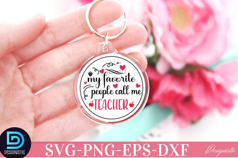 My favorite people call me teacher SVG SVG DESIGNISTIC 