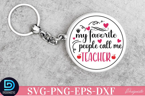 My favorite people call me teacher SVG SVG DESIGNISTIC 