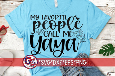 My Favorite People Call Me Yaya SVG DXF EPS PNG SVG Greedy Stitches 