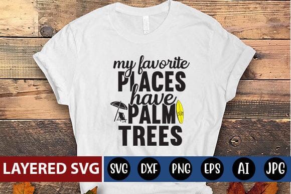 My Favorite Places Have Palm Tree SVG Cut File SVG Blessedprint 