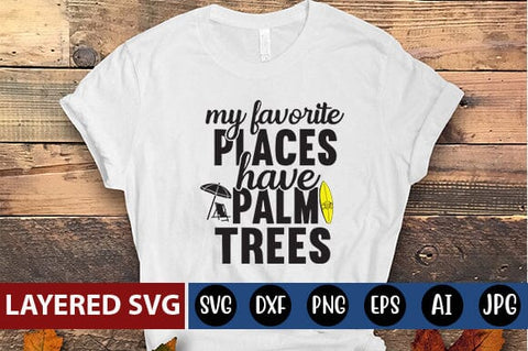 My Favorite Places Have Palm Tree SVG Cut File SVG Blessedprint 