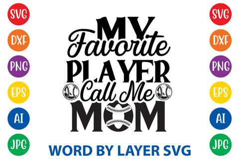 My Favorite Player Call Me Mom SVG Design SVG Rafiqul20606 