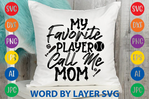 My Favorite Player Call Me Mom SVG Design SVG Rafiqul20606 