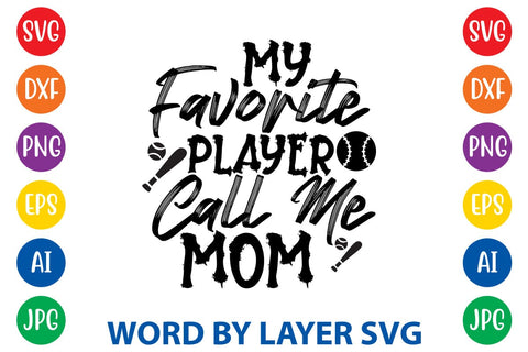 My Favorite Player Call Me Mom SVG Design SVG Rafiqul20606 