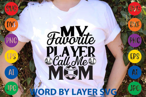 My Favorite Player Call Me Mom SVG Design SVG Rafiqul20606 