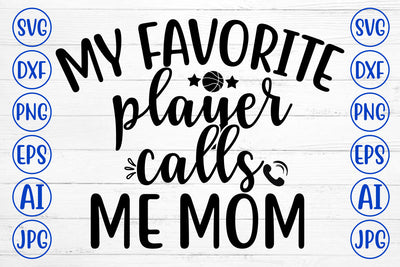 MY FAVORITE PLAYER CALLS ME MOM SVG Cut File SVG Syaman 