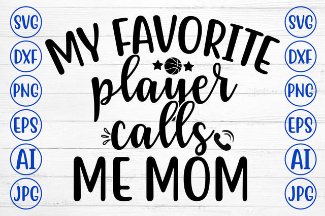 MY FAVORITE PLAYER CALLS ME MOM SVG Cut File SVG Syaman 