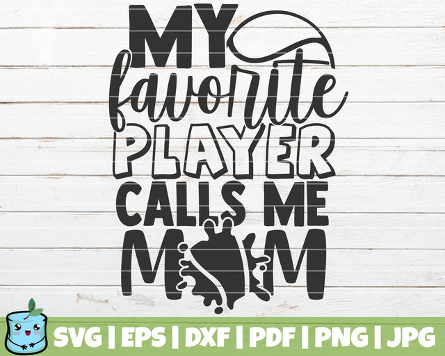My Favorite Player Calls Me Mom SVG MintyMarshmallows 