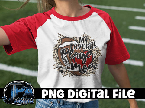 My Favorite Player Calls me Mom_Football Sublimation JPA Designz 