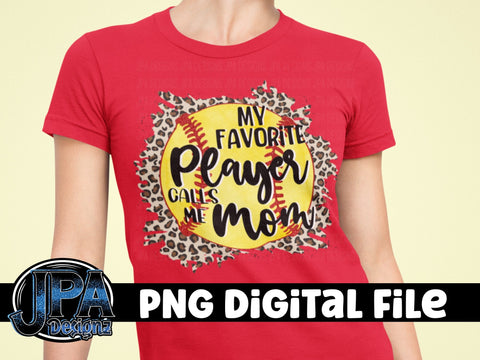My Favorite Player Calls me Mom_Softball Sublimation JPA Designz 