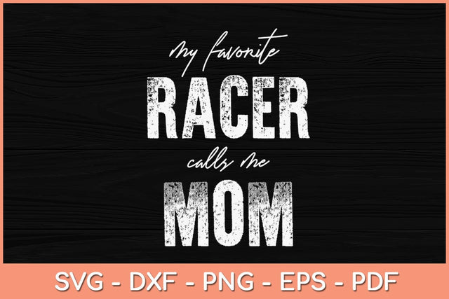 My Favorite Racer Calls Me Mom Funny Svg Design SVG artprintfile 