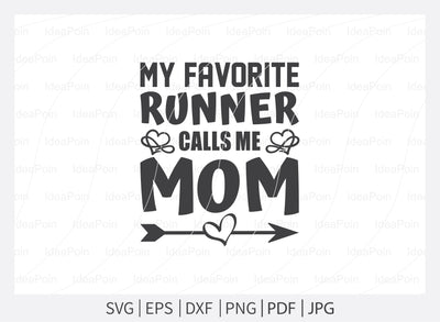 My favorite runner calls me mom Svg, Running SVG, Cross Country Runner Svg, Running Svg Bundle, Workout Svg, Digital Download, Png, Running Jpg, Run Dxf SVG Dinvect 