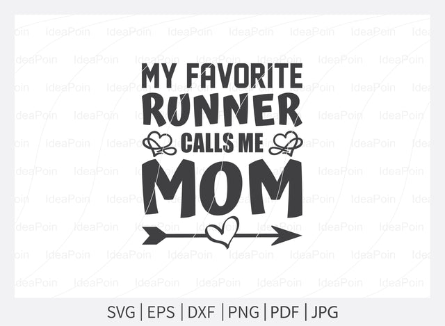 My favorite runner calls me mom Svg, Running SVG, Cross Country Runner Svg, Running Svg Bundle, Workout Svg, Digital Download, Png, Running Jpg, Run Dxf SVG Dinvect 