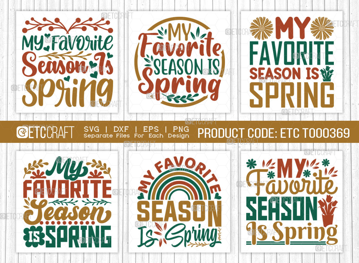 My Favorite Season Is Spring SVG Bundle, Welcome Spring Svg, Spring Svg ...