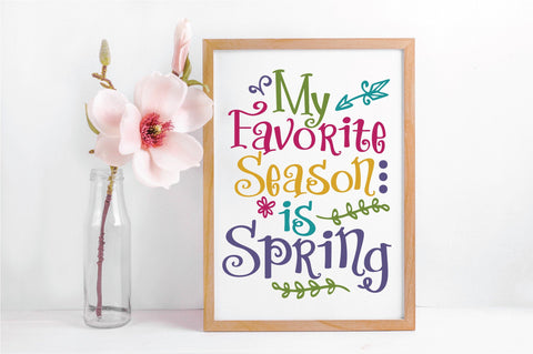 My Favorite Season is Spring SVG Cut File SVG Old Market 