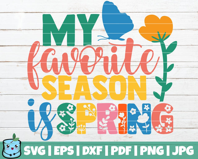 My Favorite Season Is Spring SVG MintyMarshmallows 