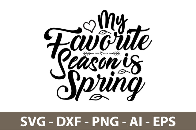 My Favorite Season is Spring svg SVG nirmal108roy 