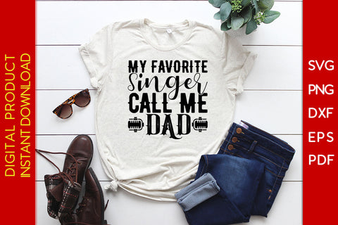 My Favorite Singer Call Me Dad Father's Day SVG PNG PDF Cut File SVG Creativedesigntee 