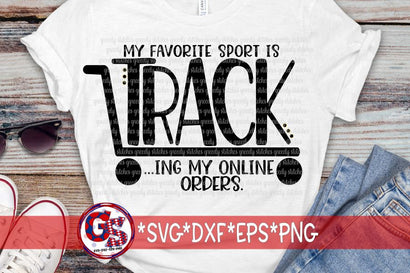 My Favorite Sport is Tracking My Online Orders SVG DXF EPS PNG SVG Greedy Stitches 