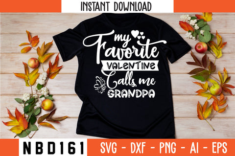 my favorite valentine calls me grandpa Svg Design SVG Nbd161 