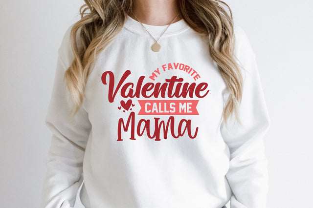 My Favorite Valentine Calls Me Mama SVG SVG orpitasn 