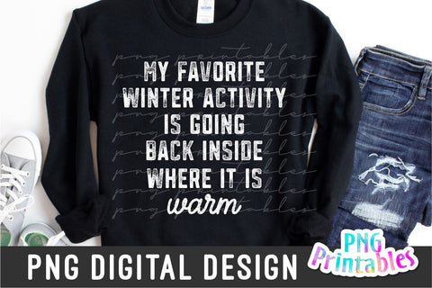 My Favorite Winter Activity png - Christmas Sublimation - png Print File For Sublimation Or Print - Distressed - Download Sublimation Svg Cuttables 