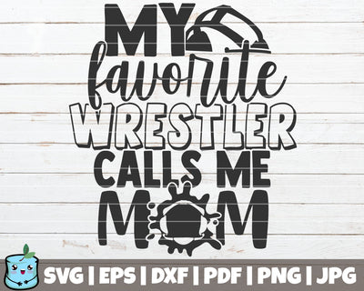 My Favorite Wrestler Calls Me Mom SVG MintyMarshmallows 