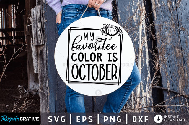 My favoritee color is october SVG SVG Regulrcrative 