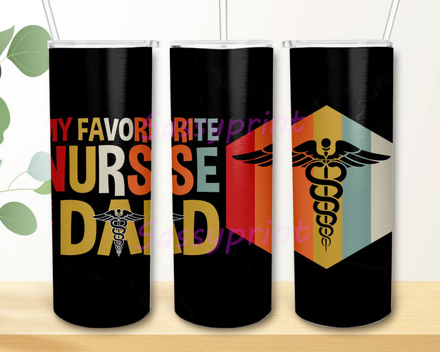 My Favourite Nurse Calls Me Dad Nurse Dad Wine Tumbler Nurse Gift Father Gift Wine 20oz Skinny Tumbler Sublimation Wrap Design PNG Digital Download Sublimation sassyprint 