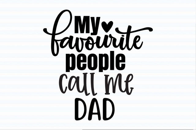 My favourite people call me Dad svg SVG orpitasn 