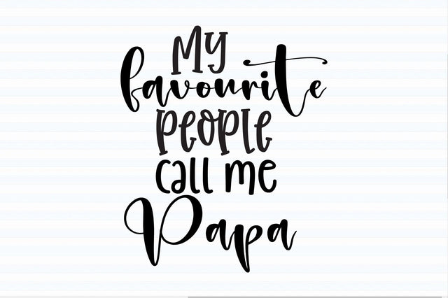 My favourite people call me Papa svg SVG orpitasn 