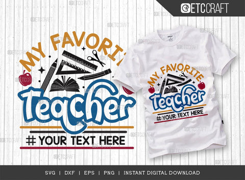 My Favourite Teacher SVG Cut File, Teacher Svg, Teacher Appreciation, Book Svg, School, Teach svg, Last Day Of School Svg, Teacher Quotes, TG 02895 SVG ETC Craft 