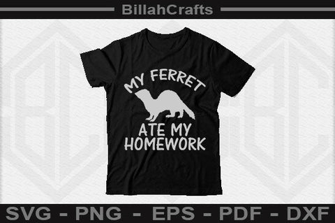 My Ferret Ate My Homework SVG File SVG BillahCrafts 