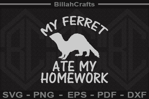 My Ferret Ate My Homework SVG File SVG BillahCrafts 