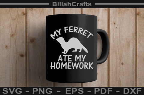 My Ferret Ate My Homework SVG File SVG BillahCrafts 