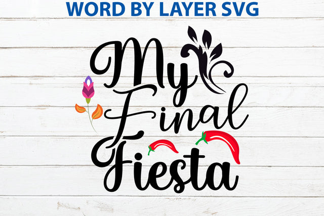 My Final Fiesta, Cinco De Mayo SVG SVG Rafiqul20606 