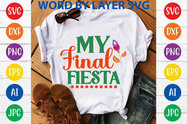 My Final Fiesta SVG Design SVG Rafiqul20606 