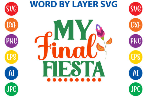 My Final Fiesta SVG Design SVG Rafiqul20606 