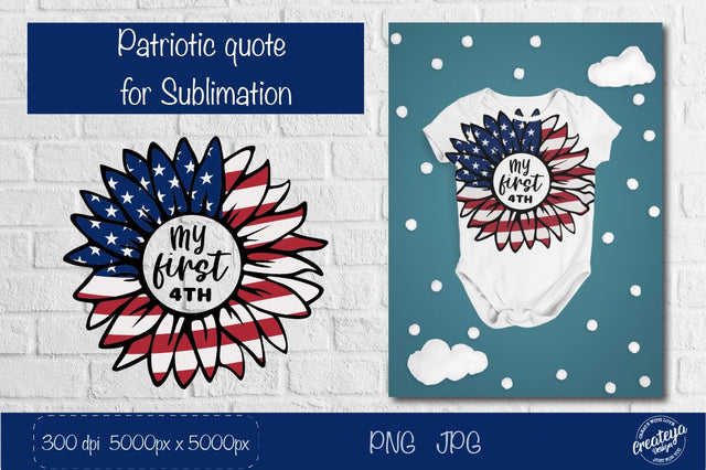 My first 4th, American sunflower, Sunflower US flag Sublimation Createya Design 