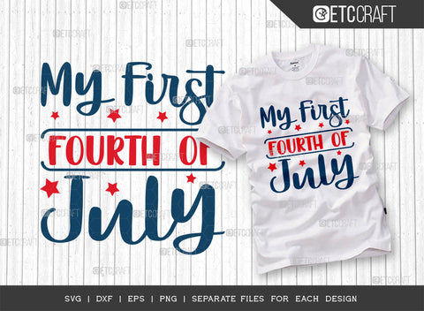 My First 4th Of July SVG Bundle, 4th Of July Svg, Independence Day Svg, America Svg, Patriotic Svg, USA Flag, Holiday Svg, Forth July Quote, ETC T00478 SVG ETC Craft 