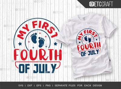 My First 4th Of July SVG Cut File, 4th Of July Svg, Independence Day Svg, America Svg, Patriotic Svg, USA Flag, Holiday Svg, Forth July Quote, ETC T00478 SVG ETC Craft 